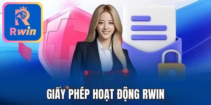 giay phep hoat dong rwin Giấy phép chứng nhận chứng minh sự uy tín của RWIN