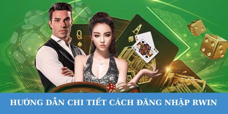 thao tac dang nhap rwin nhanh chong thanh cong 100 Thao tác đăng nhập Rwin nhanh chóng, thành công 100%.