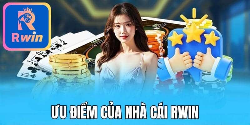 uu diem nha cai rwin Tham gia RWIN bạn sẽ được tận hưởng nhiều điều thú vị